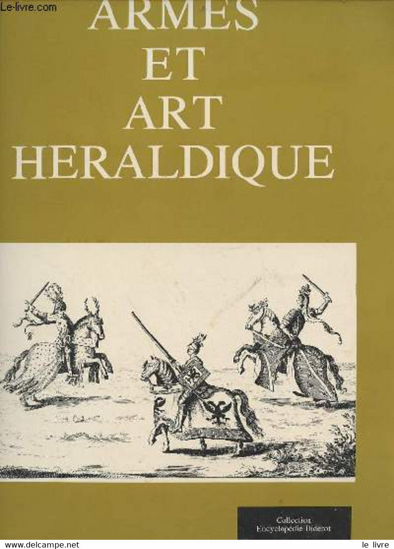 Armes Et Art Héraldique - Collection Encyclopédie Diderot. - Collectif - 1979 - Enciclopedie