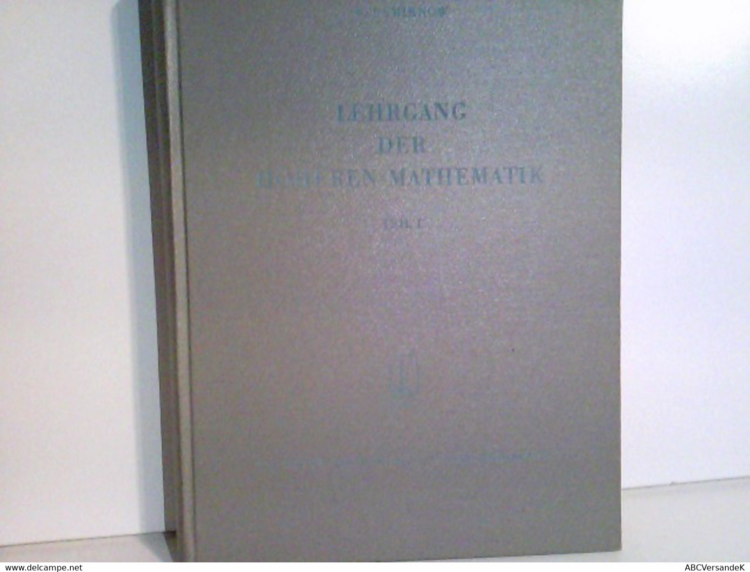 Lehrgang Der Höheren Mathematik. - Libros De Enseñanza