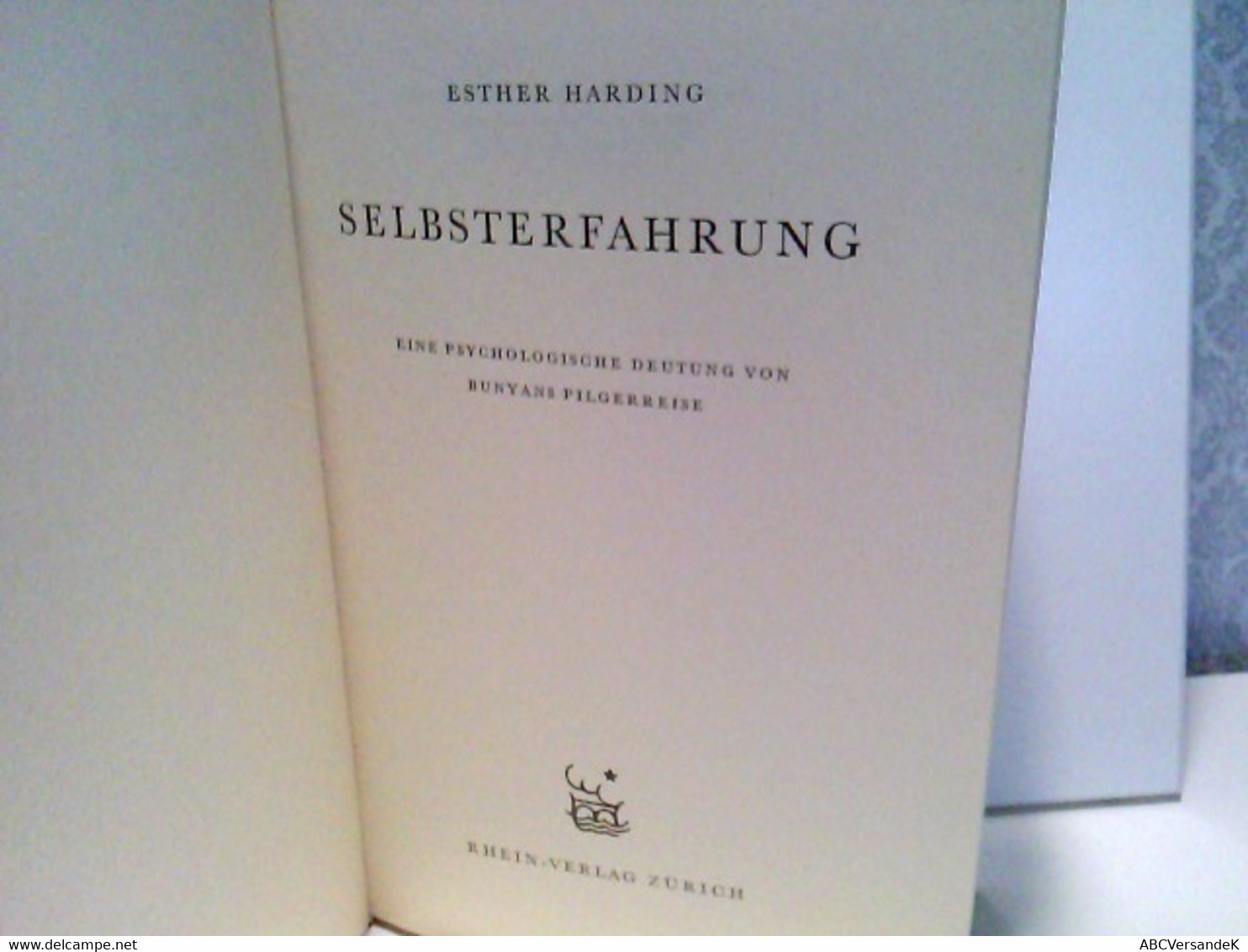 Selbsterfahrung : Eine Psychologische Deutung Von Bunyans Pilgerreise. - Psychologie