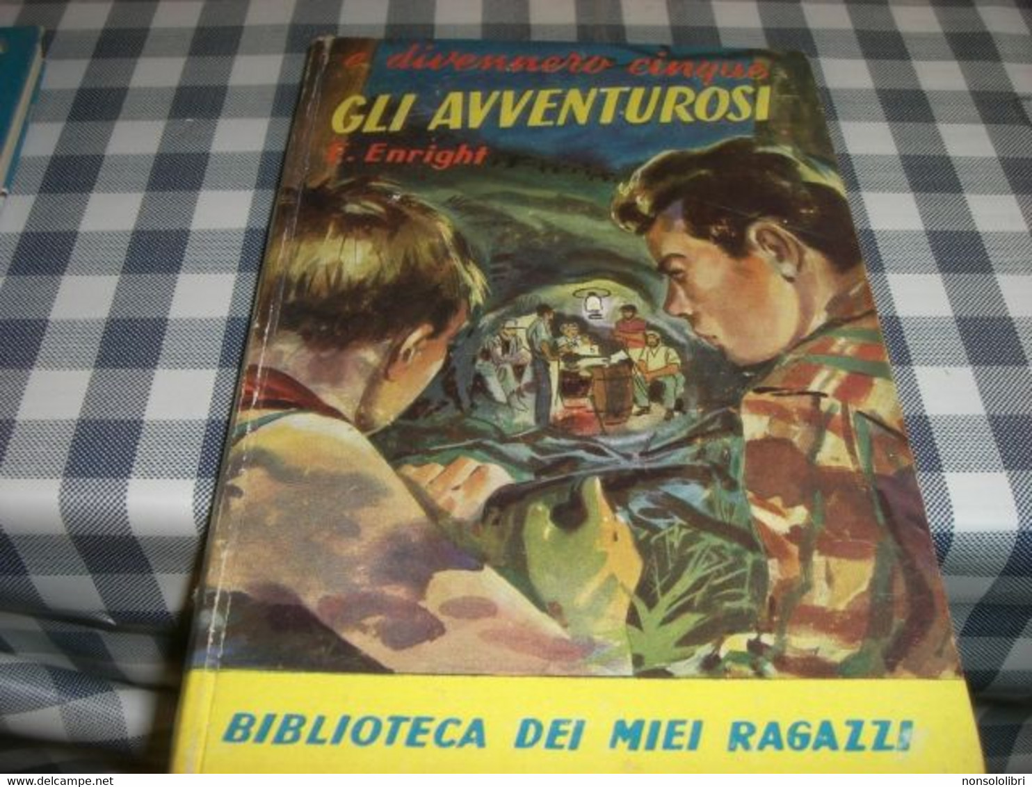 LIBRO "E DIVENNERO CINQUE :GLI AVVENTUROSI  " BIBLIOTECA DEI MIEI RAGAZZI N.95-EDIZIONE SALANI - Enfants Et Adolescents