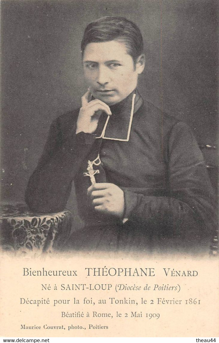 ¤¤   - Le Bienheureux " THEOPHANE VENARD " Né à SAINT-LOUP - Décapité Pour La Foi Au TONKIN Le 2 Février 1861   -   ¤¤ - Saint Loup Lamaire