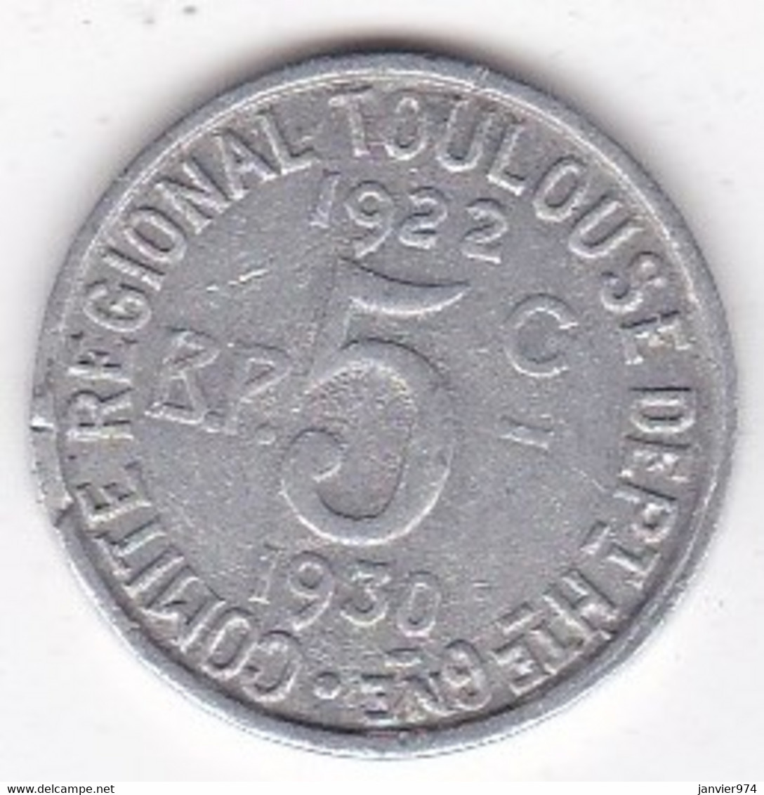 31. Haute Garonne Toulouse. 5 Centimes 1922 – 1930. Union Latine, Comité Régional , En Aluminium - Notgeld