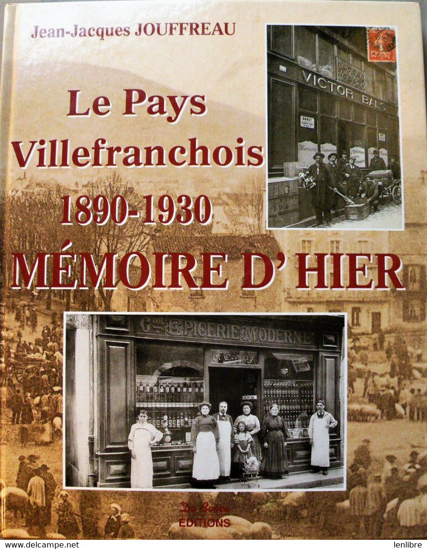 Le PAYS VILLEFRANCHOIS. 1890-1930. Mémoire D’Hier. De Borée Editions. 1999. - Midi-Pyrénées