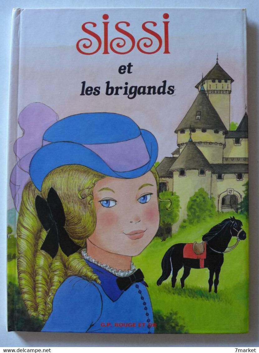 Vassoula Galangau, Anny Le Pollotec - Sissi Et Les Brigands / éd. G.P. Rouge Et Or - 1982 - Bibliothèque Rouge Et Or