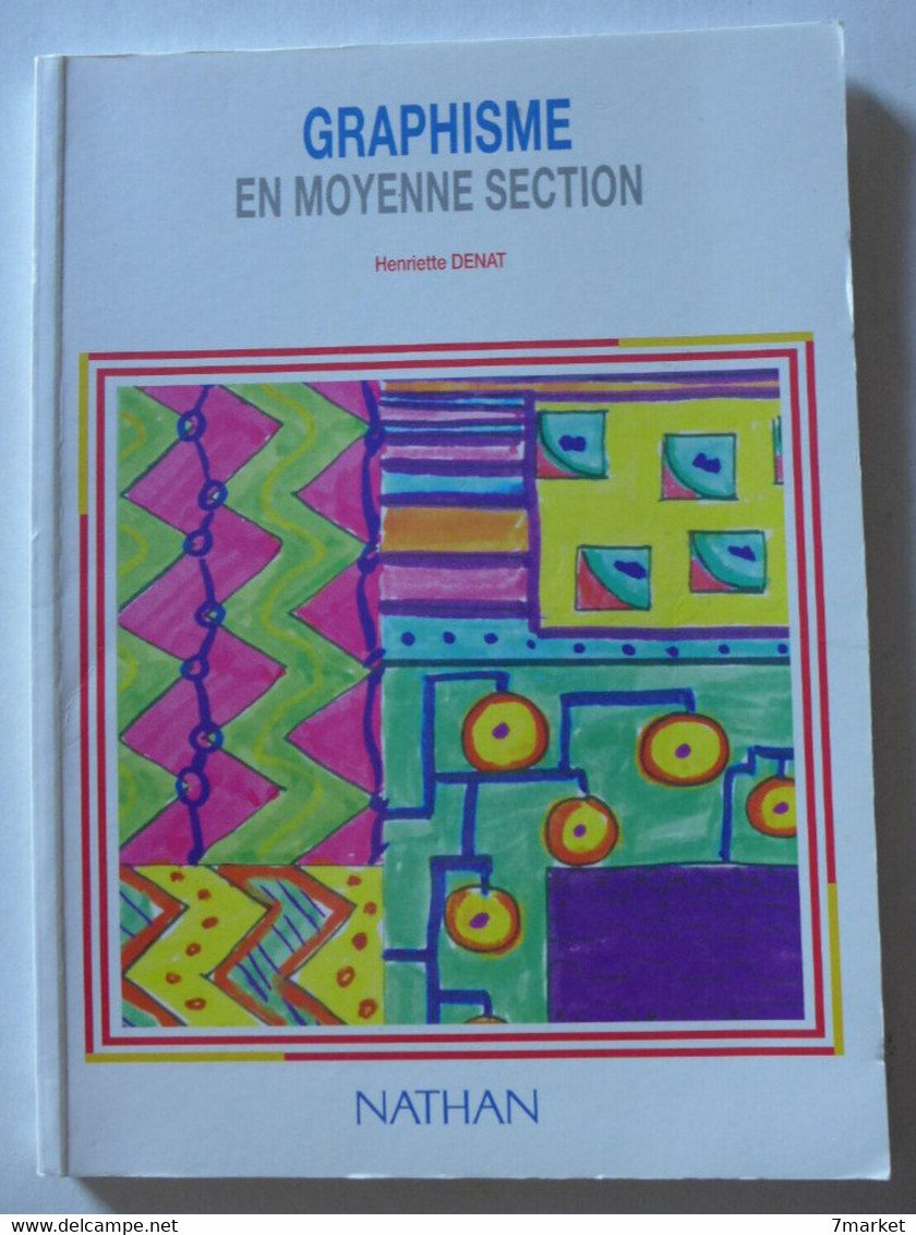 Maternelle // Henriette Denat - Graphisme En Moyenne Section / éd. Nathan  - 1996 - 0-6 Jaar