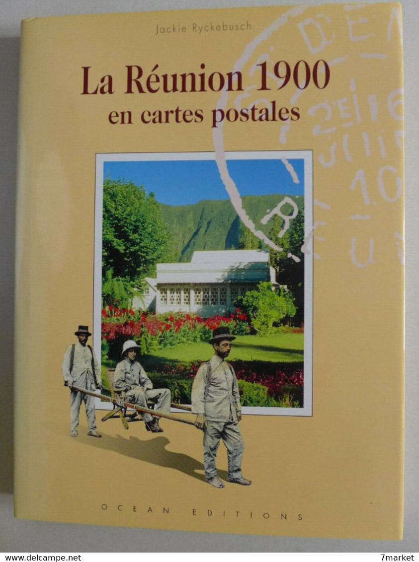 Jackie Ryckebusch - La Réunion 1900 En Cartes Postales /  éd. Océan - Année 1994 - Outre-Mer