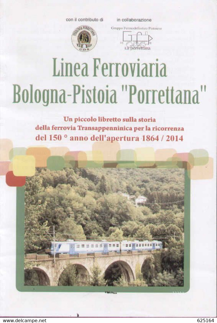 Brochure Linea Ferroviaria Bologna-Pistoia PORRETTANA 150* 1964-2014 - En Italien - Sin Clasificación