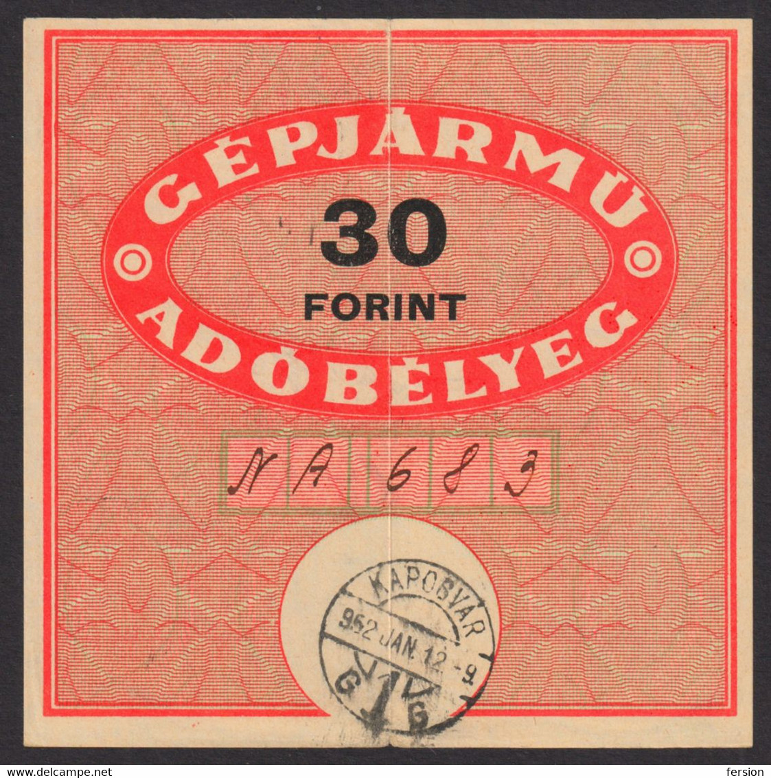 CAR VEHICLE AUTOMOBILE Fiscal Revenue Tax 1950 Hungary LABEL VIGNETTE 30 Ft 1952 KAPOSVÁR Postmark ​​​​​​​MBIK CAT. NO 5 - Fiscali