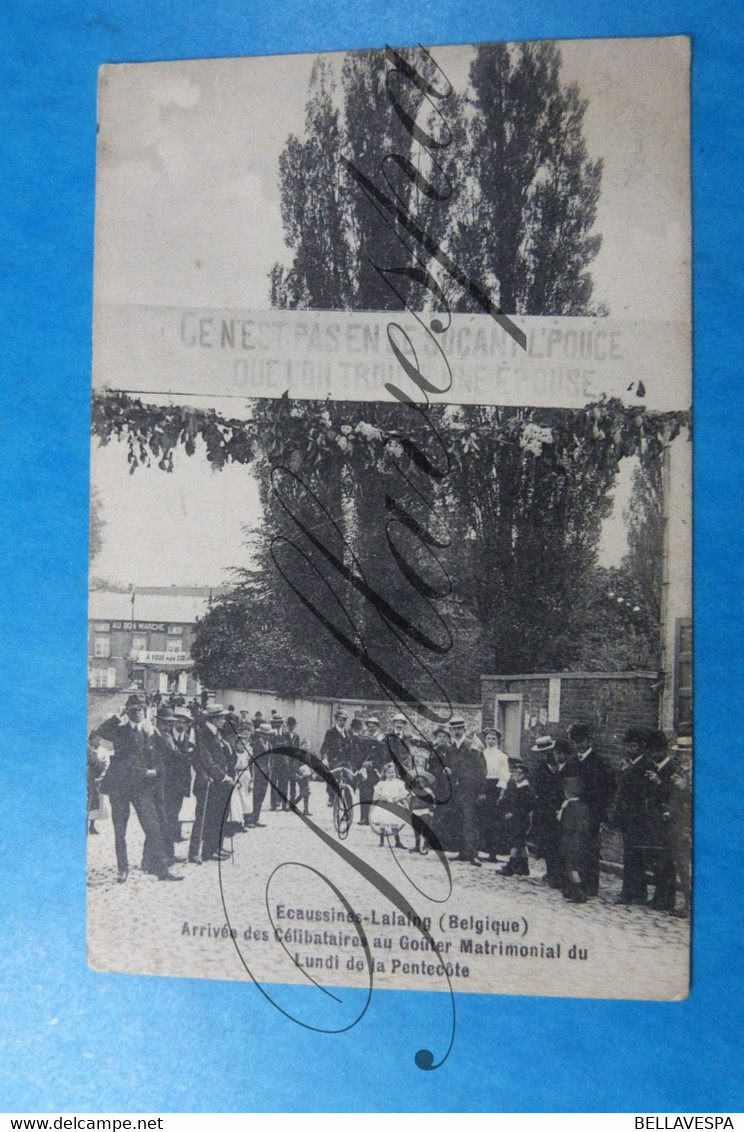 Ecaussines-Lalaing - Arrivée Des Célibataires Au Goûter Matrimonial Du Lundi De Pentecôte - 1909 - Ecaussinnes