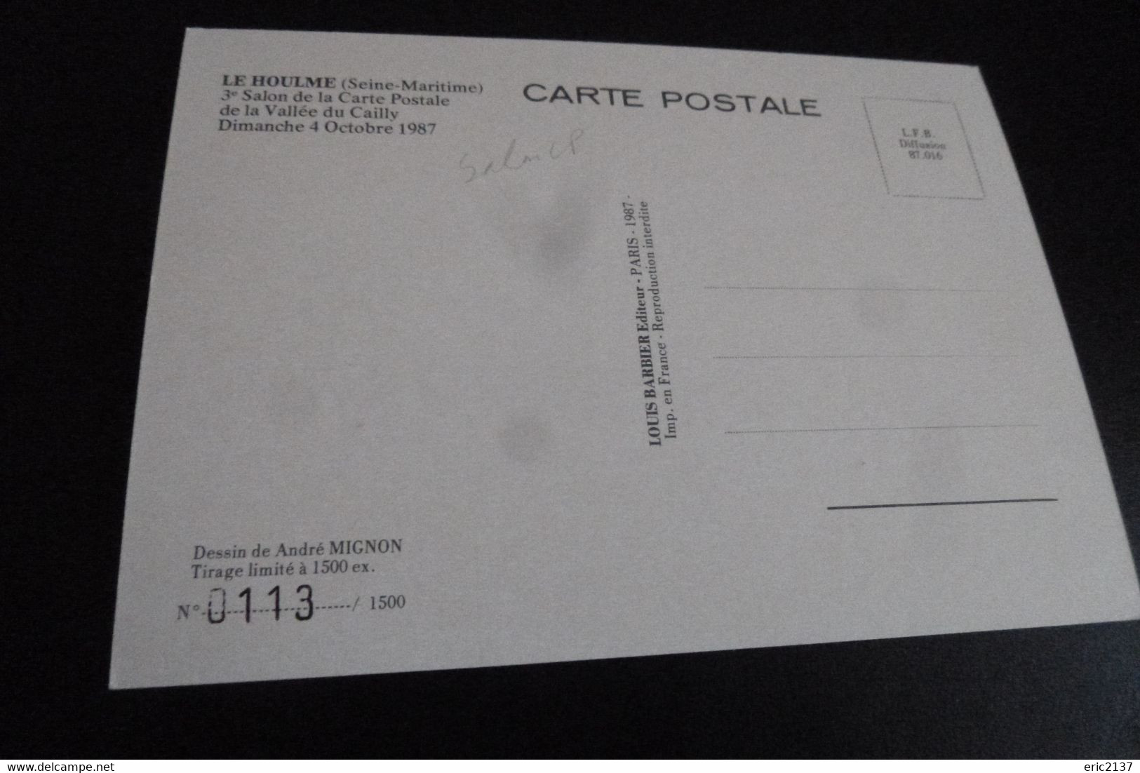 3E SALON DE LA CARTE POSTALE DE LA VALLEE DU CAILLY 1987..LE HOULME (113ex Sur 1500)... - Bourses & Salons De Collections