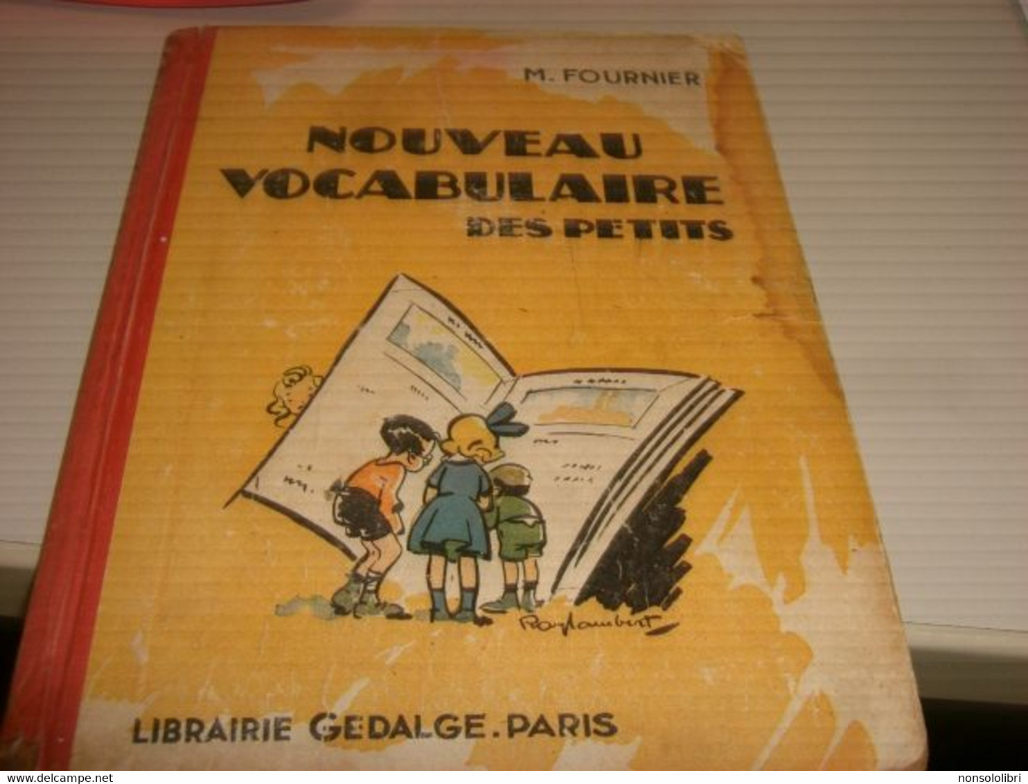 LIBRO NOUVEAU VOCABULAIRE DES PETITS-M FOURNIER -LIBRAIRIE GEDALGE .PARIS - War 1914-18