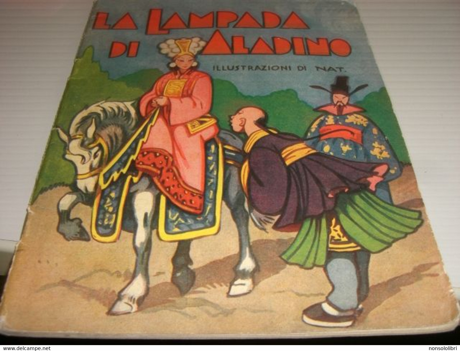 LIBRETTO LA LAMPADA DI ALADINO  ILLUSTRAZIONI DI NAT 1937EDIZIONI S.A.C.S.E - Classiques