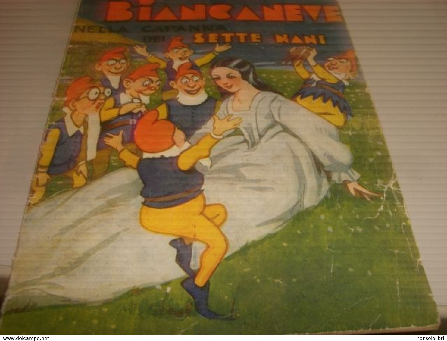 LIBRETTO BIANCANEVE NELLA CAPANNA DEI SETTE NANI   ILLUSTRAZIONI DI NAT1943 EDIZIONI S.A.C.S.E - Classici