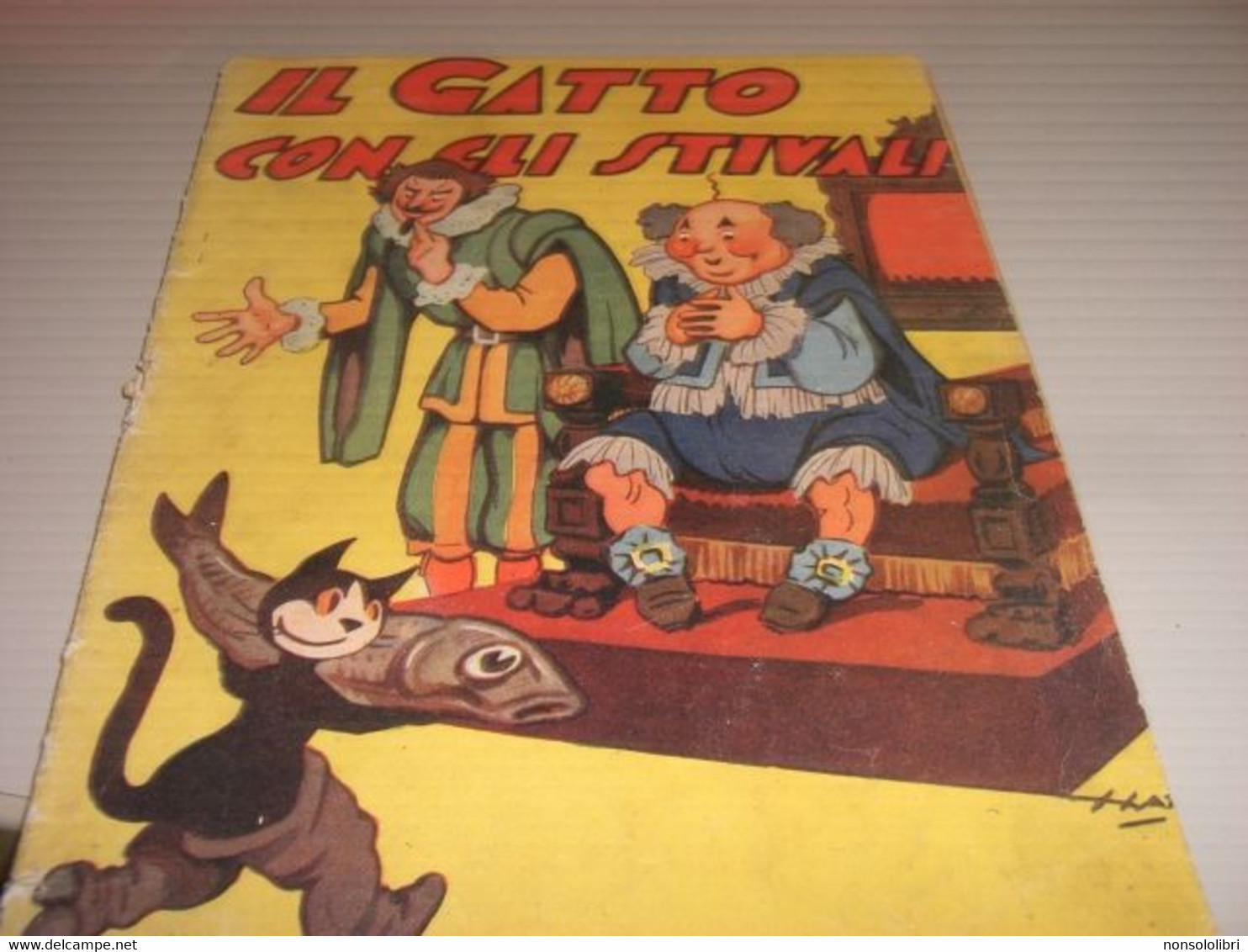 LIBRETTO IL GATTO CON GLI STIVALI   ILLUSTRAZIONI DI NAT 1943 EDIZIONI S.A.C.S.E - Classici