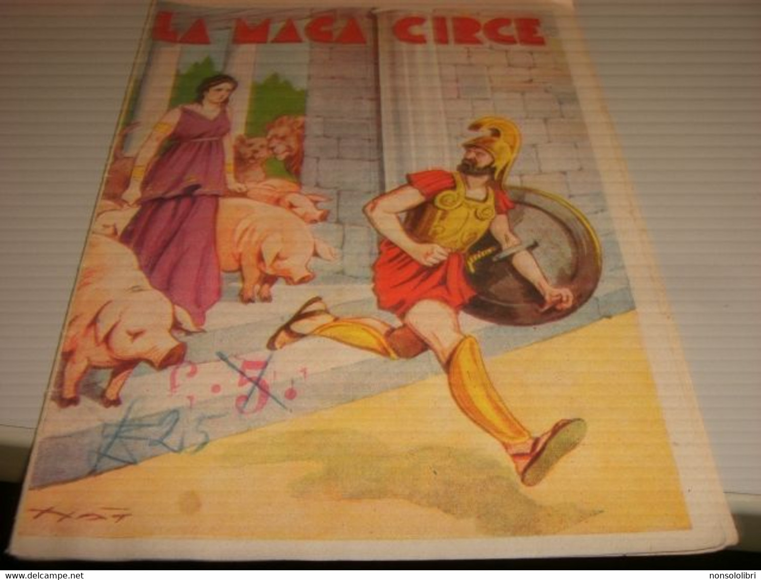 LIBRETTO LA MAGA CIRCE -ILLUSTRATO DA NAT -EDIZIONI EDUCATIVE ECONOMICHE 1944 - Classiques