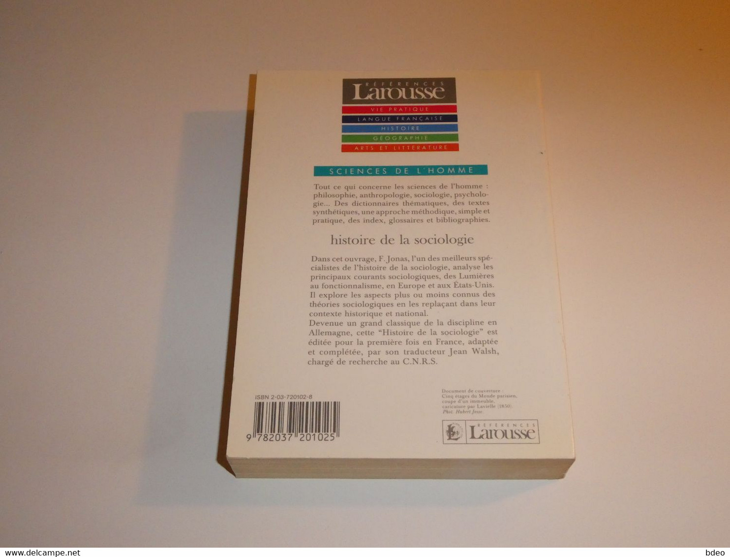 HISTOIRE DE LA SOCIOLOGIE DES LUMIERES A LA THEORIE DU SOCIAL/ JONAS/ BE - Sociologie