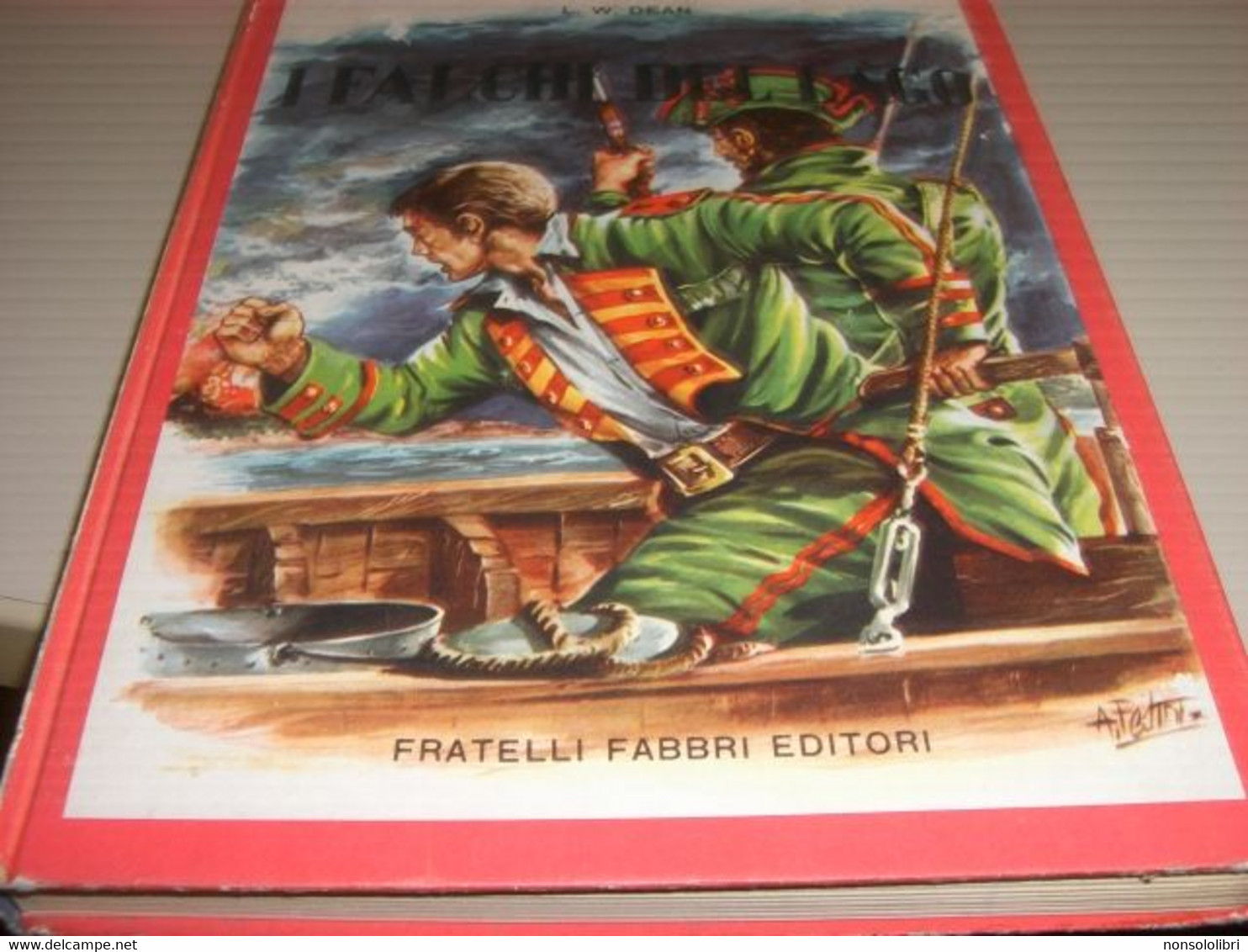 LIBRO"I FALCHI DEL LAGO"L.W DEAN -FABBRI EDITORE -SERIE GLI AVVENTUROSI 1958 - Enfants Et Adolescents