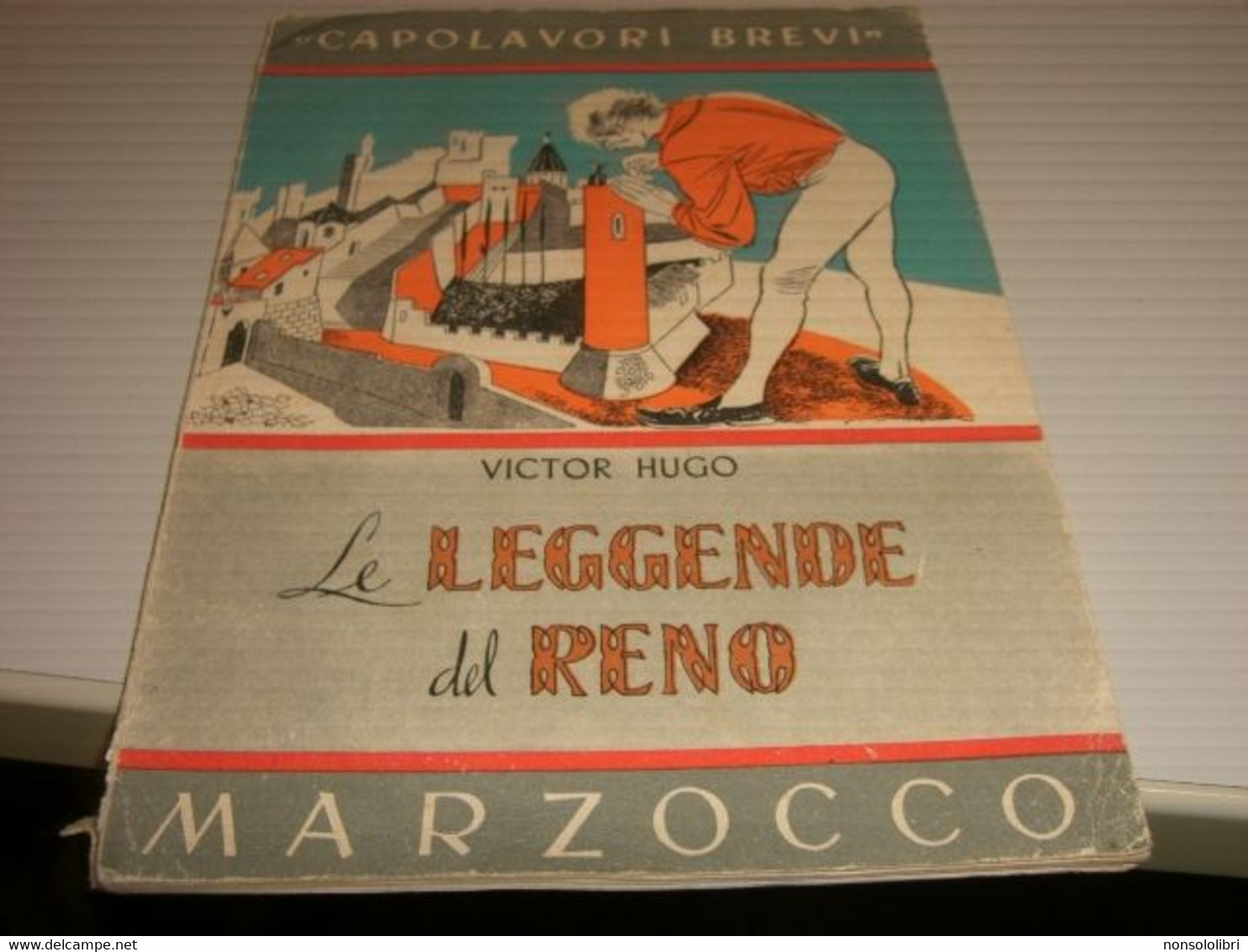 LIBRO CAPOLAVORI BREVI LE LEGGENDE DEL RENO -VICTOR HUGO -BEMPORAD MARZOCCO 1950 - Bambini E Ragazzi
