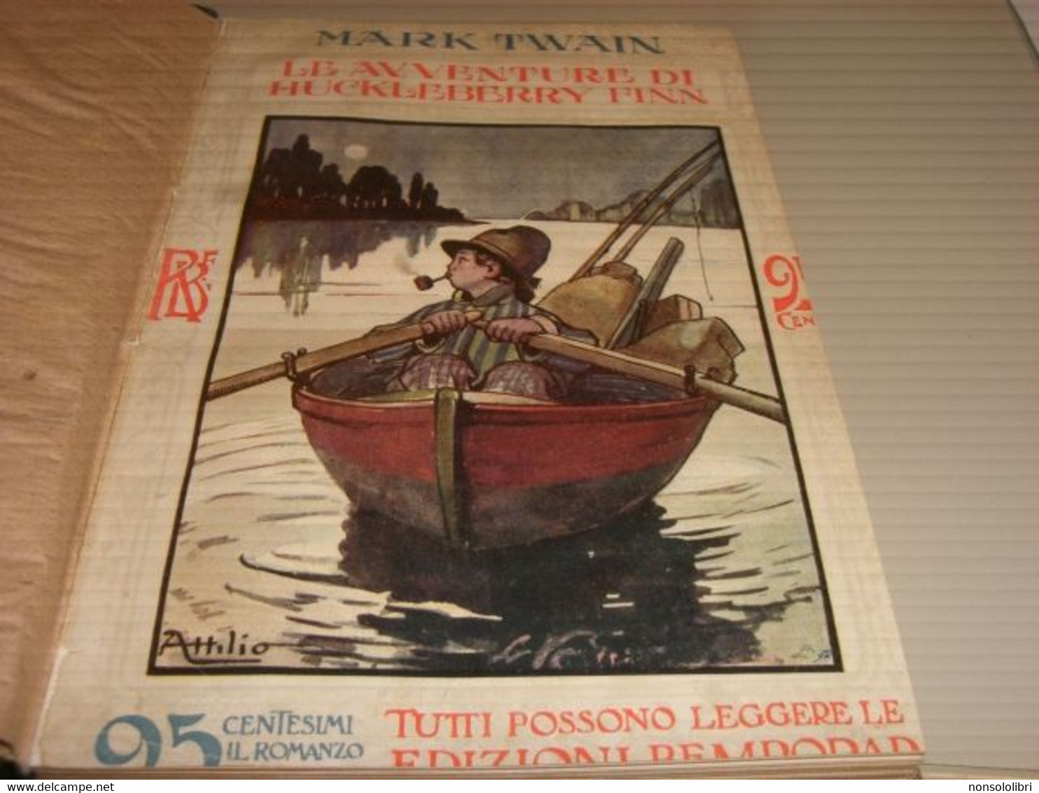 LIBRO LE AVVENTURE DI HUCKLEBERRY FINN -MARK TWAIN -BEMPORAD 1915-CON ILLUSTRAZIONI DI ATTILIO - Bambini E Ragazzi