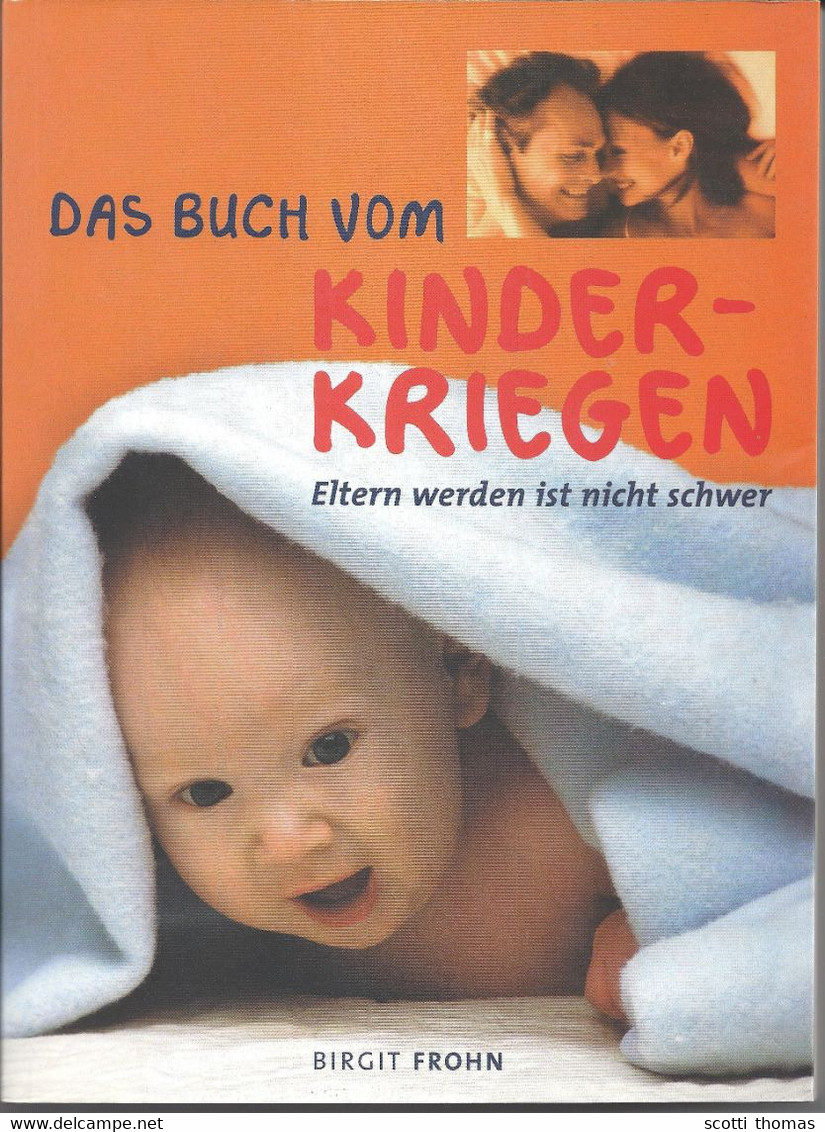 Das Buch Vom Kinderkriegen (Eltern Werden Ist Nicht Schwer) Von Birgit Frohn - Medizin & Gesundheit