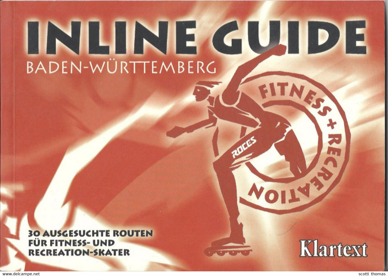 Inline Guide Baden-Württemberg - 30 Ausgesuchte Routen Für Fitness- Und Recreation-Skater - Sport