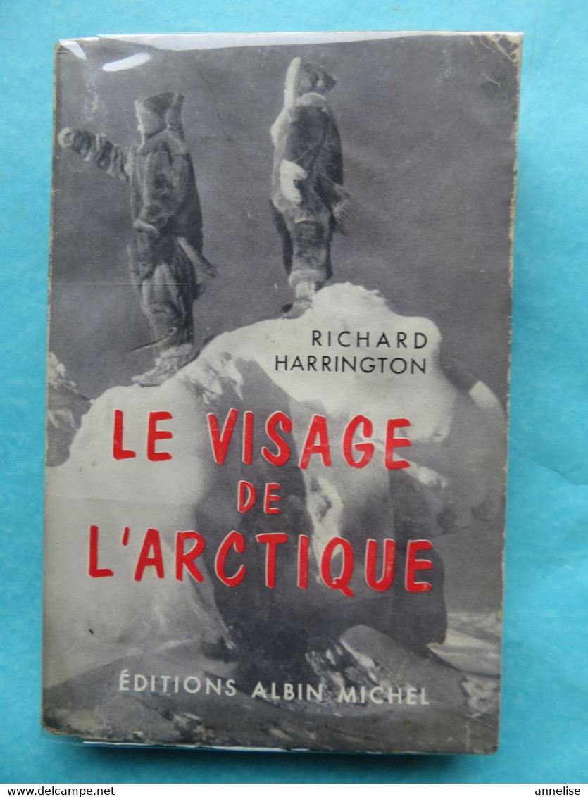 Voyages - 1957 Le visage de l'Arctique R. Harrington Ed Albin Michel