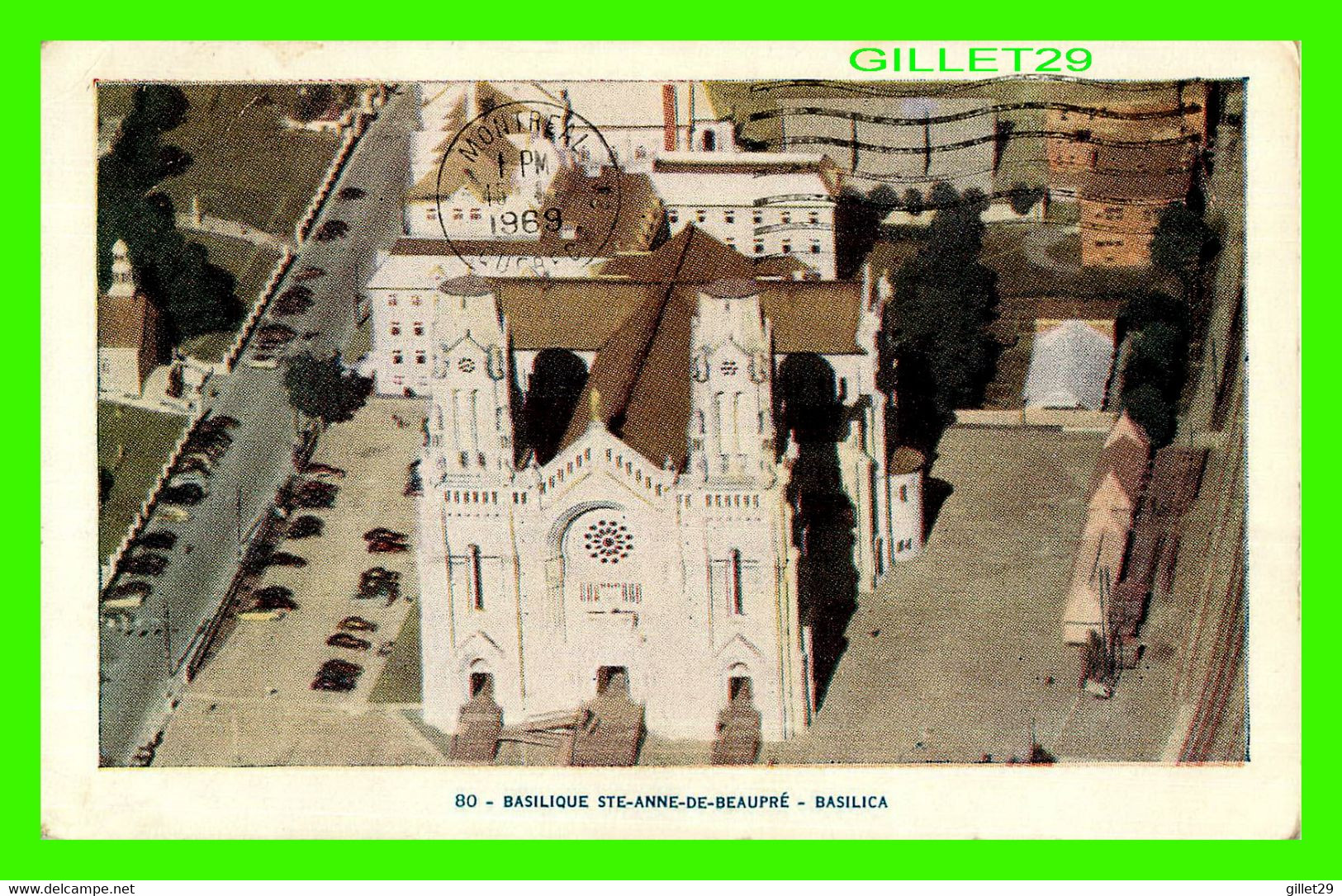 STE-ANNE DE BEAUPRÉ, QUÉBEC - BASILIQUE - BASILICA - LORENZO AUDET ENR. ÉDITEUR No 80 - CIRCULÉE EN 1969 - - Ste. Anne De Beaupré