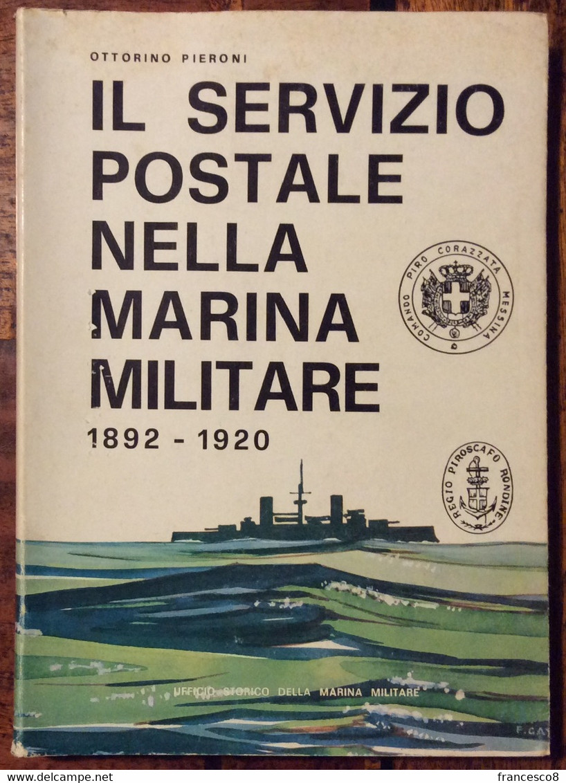 1976 O. PIERONI / IL SERVIZIO POSTALE NELLA MARINA MILITARE 1892 1920 - Filatelia E Historia De Correos