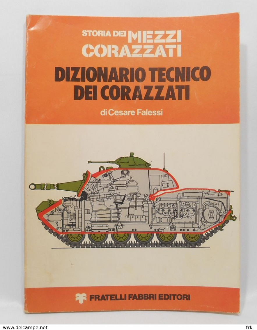 Storia Dei Mezzi Corazzati - Dizionario Tecnico Dei Corazzati - Italienisch