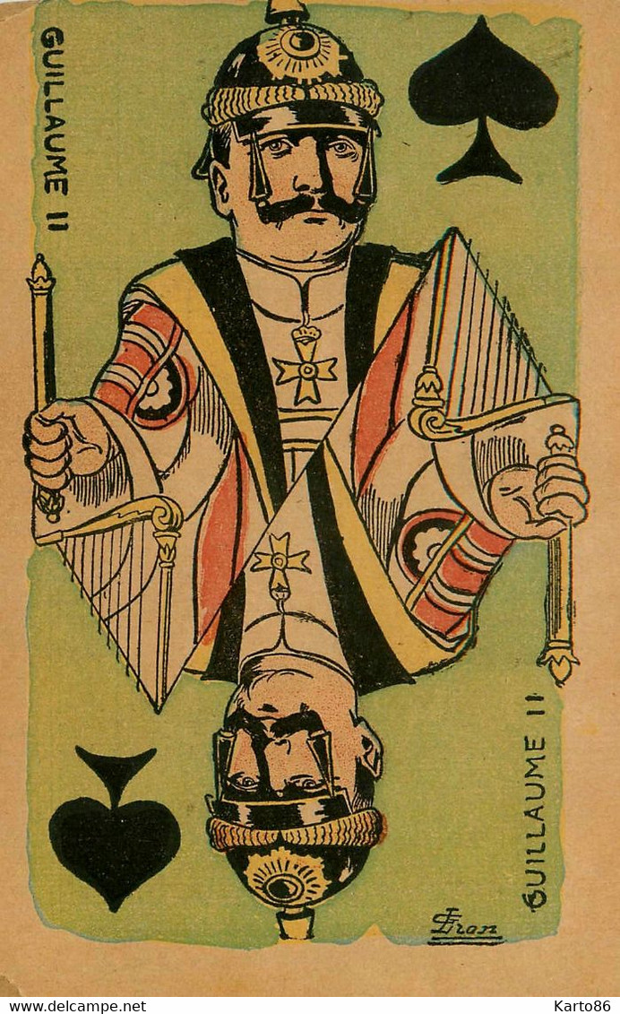 Jeu De Cartes , Cartes à Jouer , Cards * WW1 GUILLAUME II * Roi De Pique * CPA Illustrateur * Guerre 14/18 War - Playing Cards