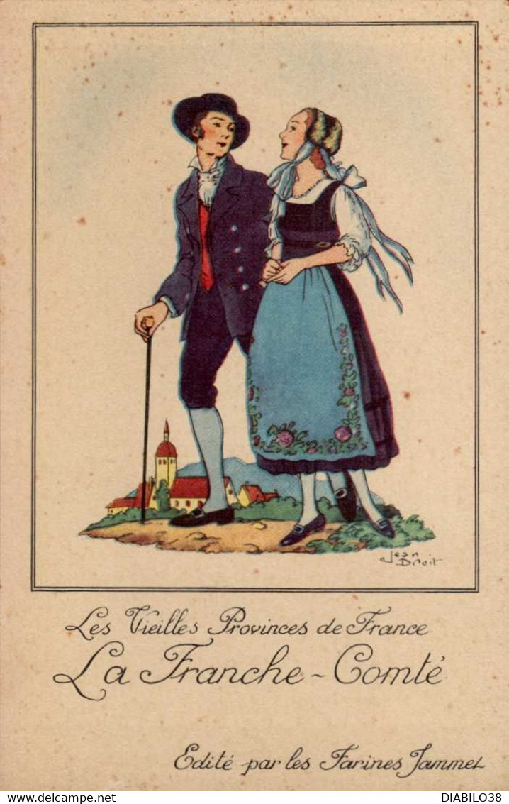 LES VIEILLES PROVINCES DE FRANCE . EDITE PAR LES FARINES JAMMET . ILLUSTRATION  JEAN DROIT . LA FRANCHE-COMTE - Droit