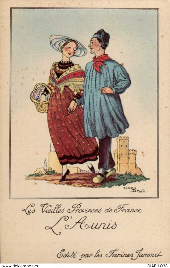 LES VIEILLES PROVINCES DE FRANCE . EDITE PAR LES FARINES JAMMET . ILLUSTRATION  JEAN DROIT . L ' AUNIS - Droit