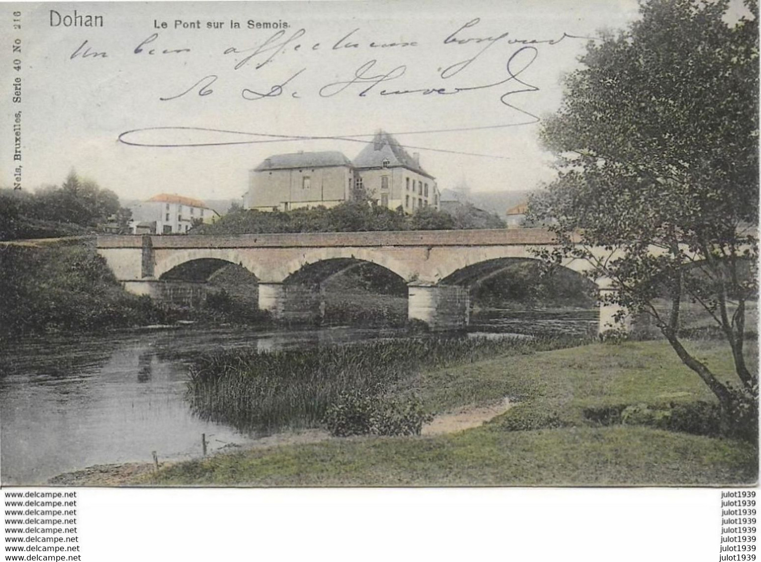 DOHAN ..-- Nels 40 , N° 216 Couleur . Pont Sur La SEMOIS . 1906 Vers UCCLE . Voir Verso . - Bouillon