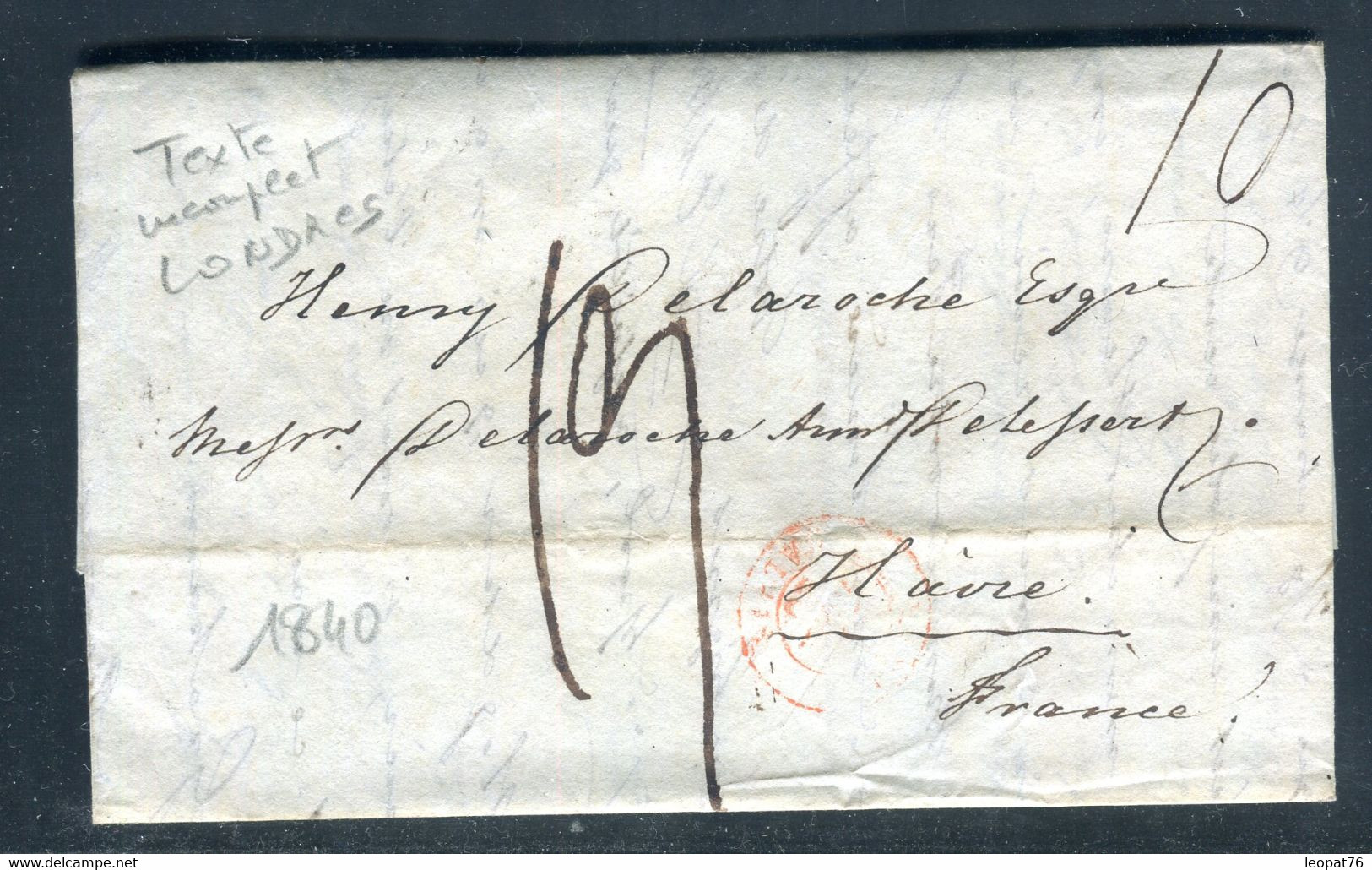 Càd D'entrée En Rouge De Calais Sur Lettre Avec Texte ( Incomplet) De Londres Pour Le Havre En 1840 - D 126 - Entry Postmarks