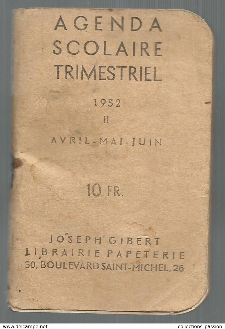 AGENDA SCOLAIRE Trimestriel ,1952, 2e Trim., J. Gibert, Paris,10 Pages écrites, Calendrier, 6 Scans, Frais Fr 4.00e - Klein Formaat: 1941-60