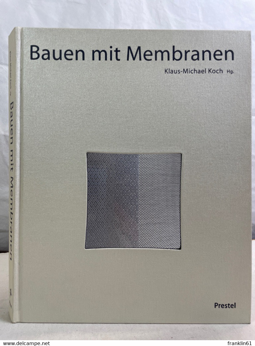 Bauen Mit Membranen : Der Innovative Werkstoff In Der Architektur. - Architektur