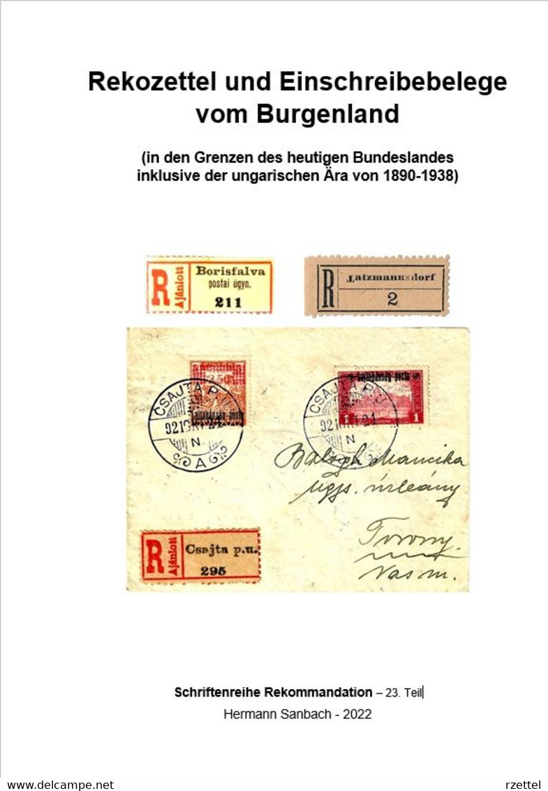 Reko-Zettel Und Einschreibe-Belege Vom Burgenland (in Den Grenzen Von Heute Inklusive Der Ungarischen Ära Von 1890-1938) - Filatelia E Historia De Correos