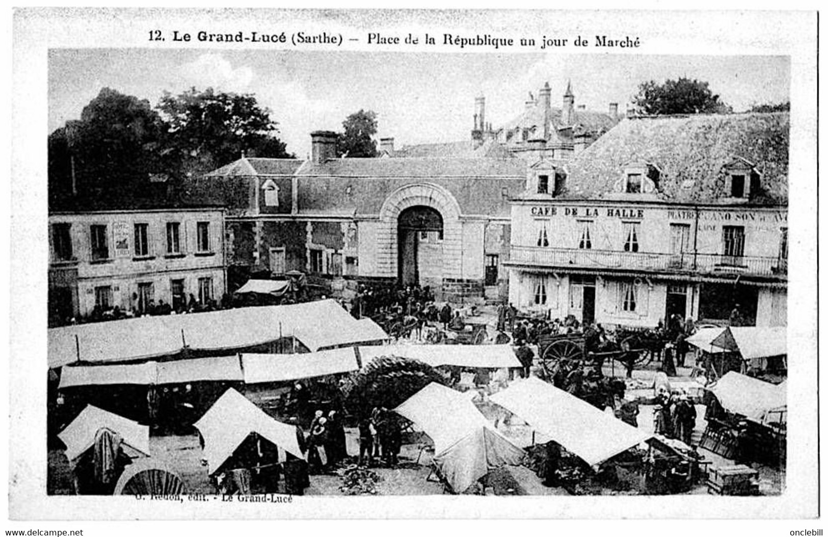 Le Grand Lucé Sarthe Café De La Halle Marché Animation Circulé 1910 état Superbe - Le Grand Luce