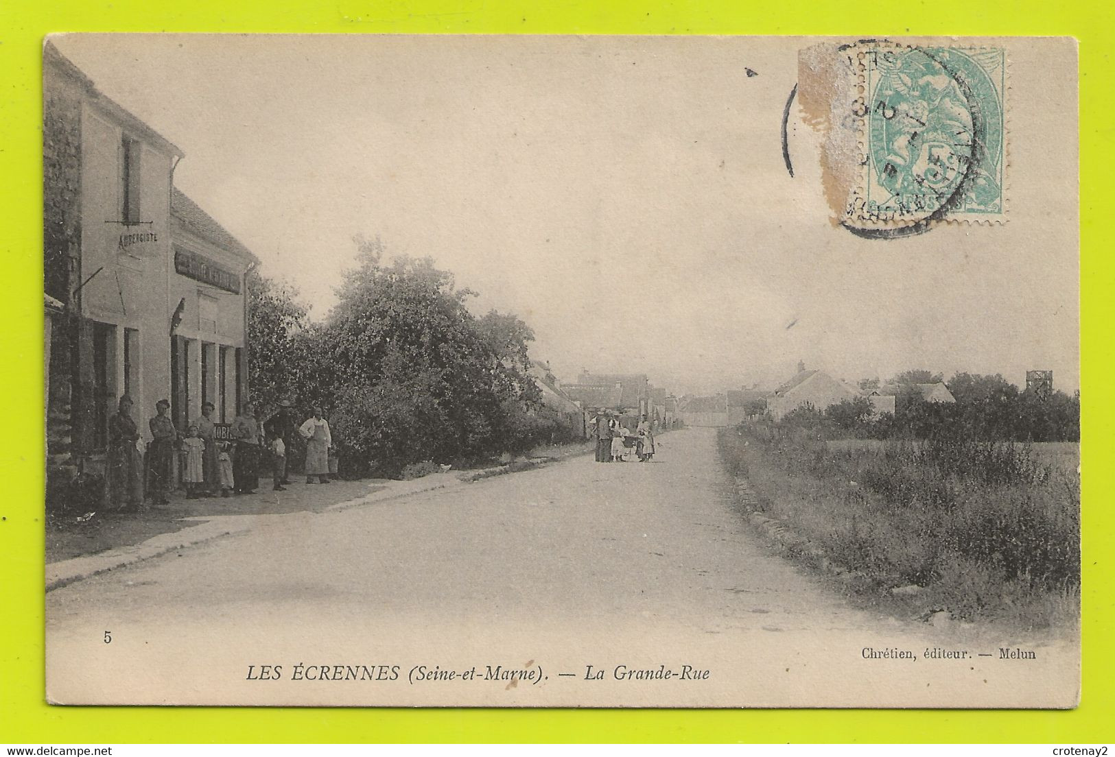 77 LES ECRENNES Vers Le Châtelet En Brie N°5 La Grande Rue En 1905 VOIR 2 ZOOMS Tabac Auberge Landau Ancien Et DOS - Le Chatelet En Brie