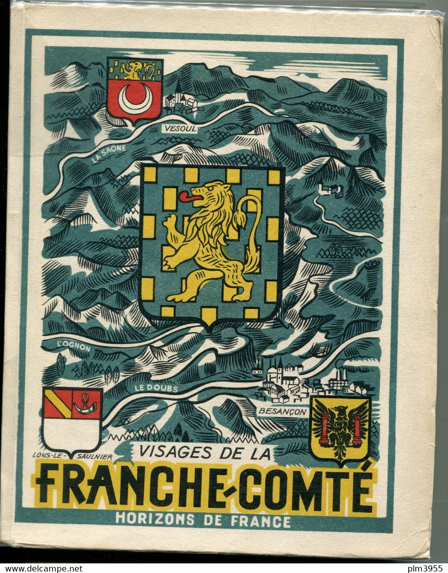 Livre VISAGE DE LA FRANCHE COMTE - L. CORNILLOT & M. PIQUARD & G. DUHEM & G. GAZIER - 1945 - Franche-Comté