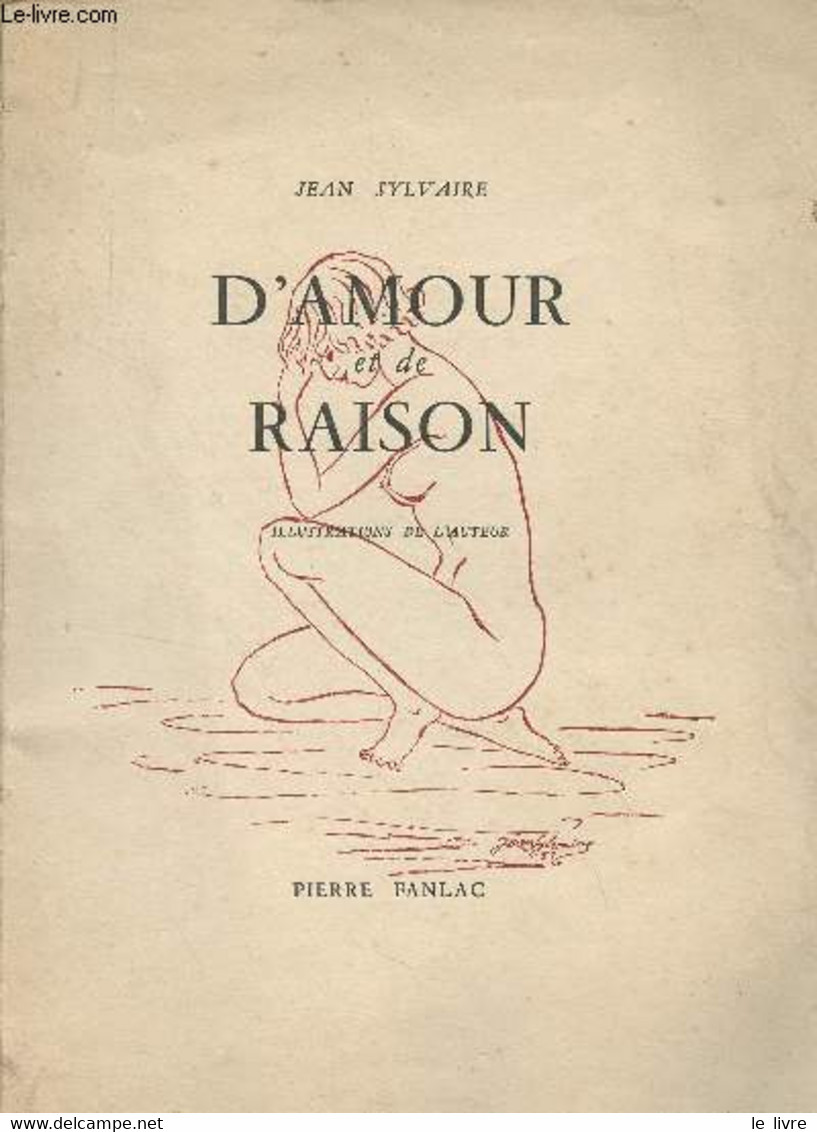 D'amour Et De Raison - Sylvaire Jean - 1953 - Livres Dédicacés