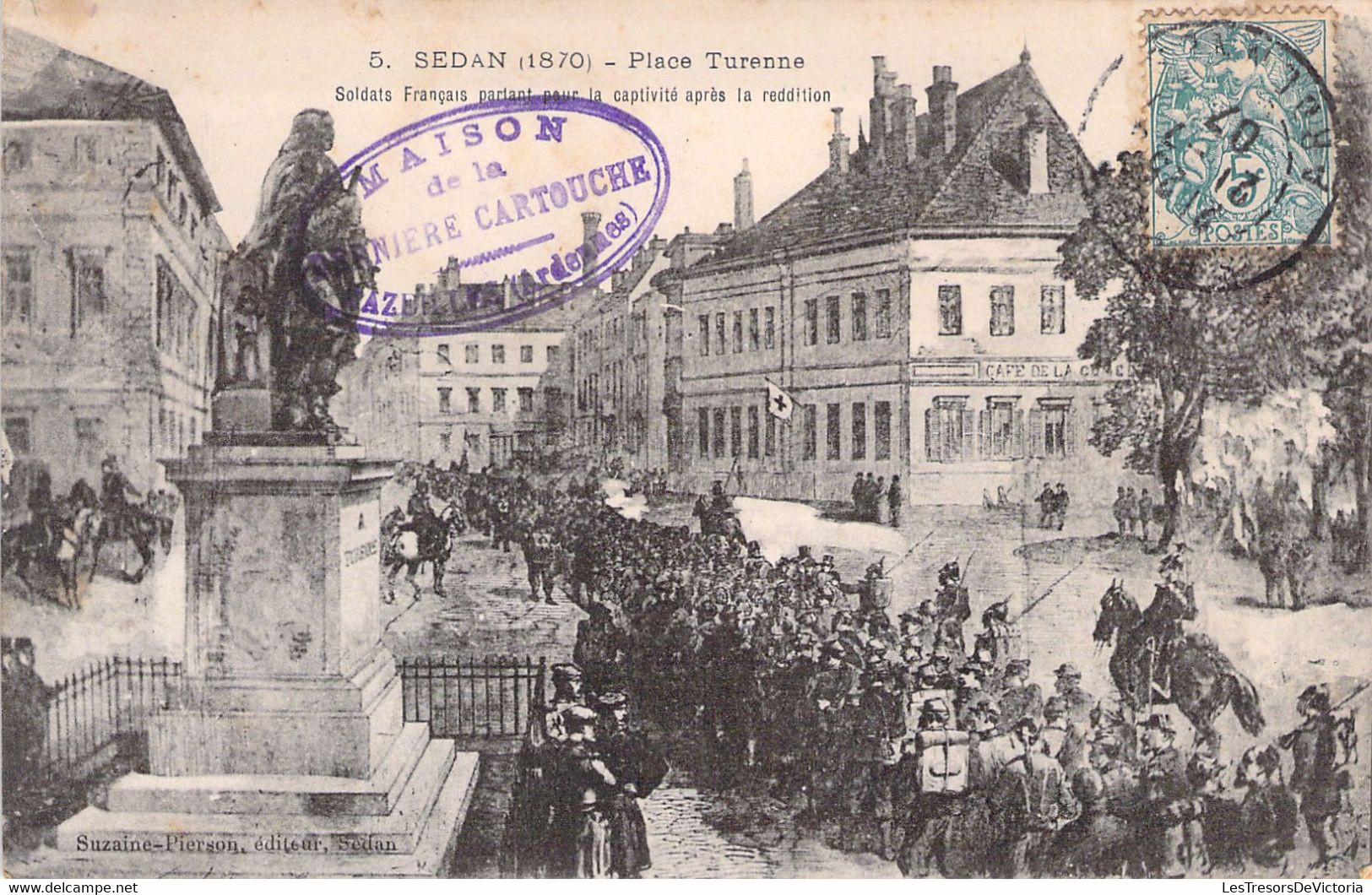 CPA - MILITARIAT - 1870 - SEDAN - Place Turenne - Soldats Français Partant Pour La Captivité Après La Reddition - - Altre Guerre