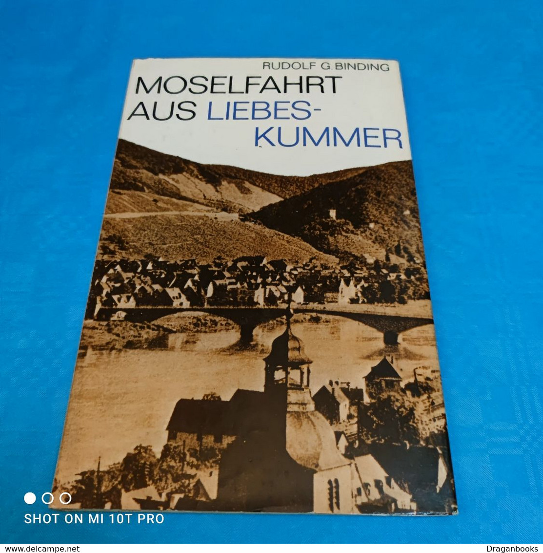 Rudolf G. Binding - Moselfahrt Aus Liebeskummer - Rheinland-Pfalz