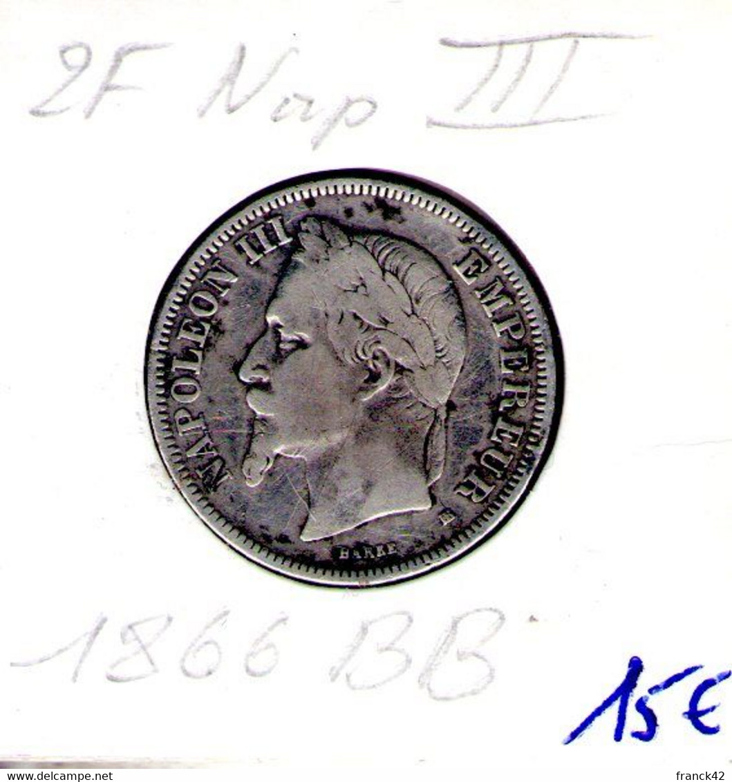 France. Napoléon III. 2 Francs. 1866 BB - 2 Francs