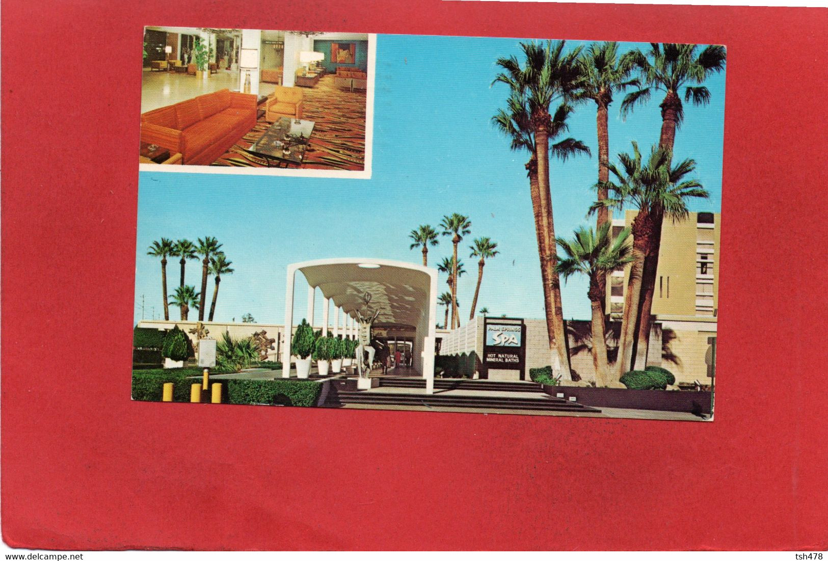 ETATS-UNIS---PALM SPRINGS SPA HOTEL AND MINERAL SPRINGS--voir 2 Scans - Palm Springs