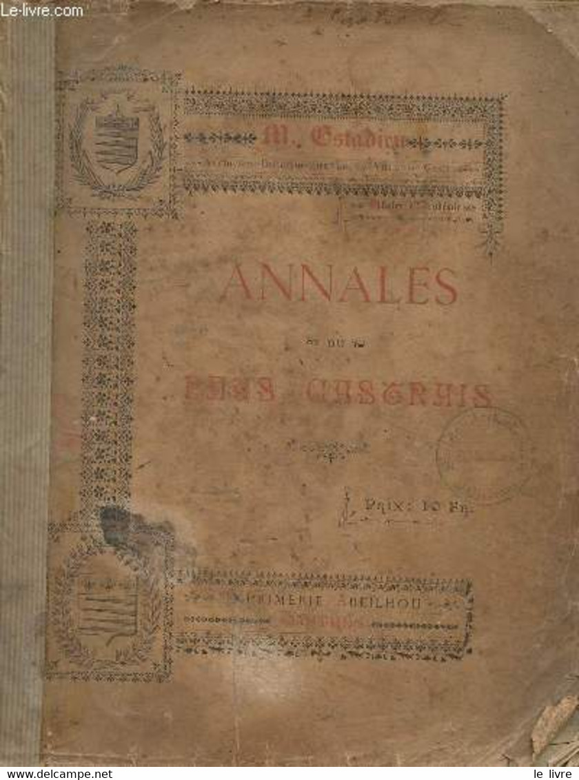 Annales Du Pays Castrais Depuis Les Temps Les Plus Reculés Jusqu'à Nos Jours. - M.Estadieu - 1893 - Midi-Pyrénées