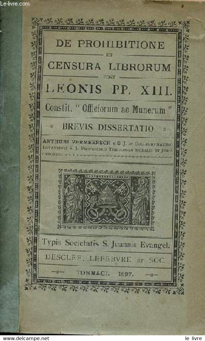 De Prohibitione Et Censura Librorum Post Leonis PP.XIII. Constit. "Officiorum Ac Munerum" Brevis Dissertatio. - Vermeers - Cultural