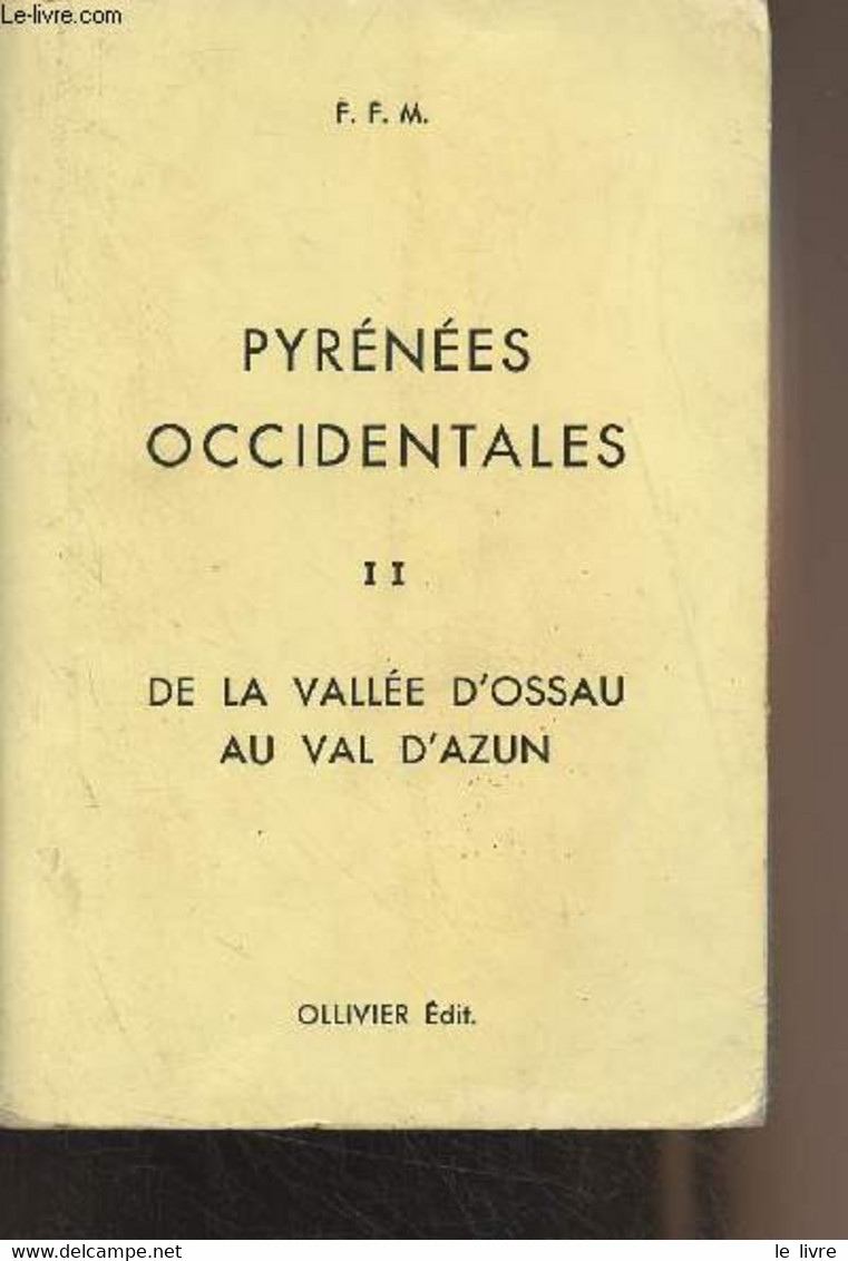 Pyrénées Occidentales - II - De La Vallée D'Ossau Au Val D'Azun - Dr Boisson/Ollivier R./Ravier J./Ravier P. - 1972 - Midi-Pyrénées