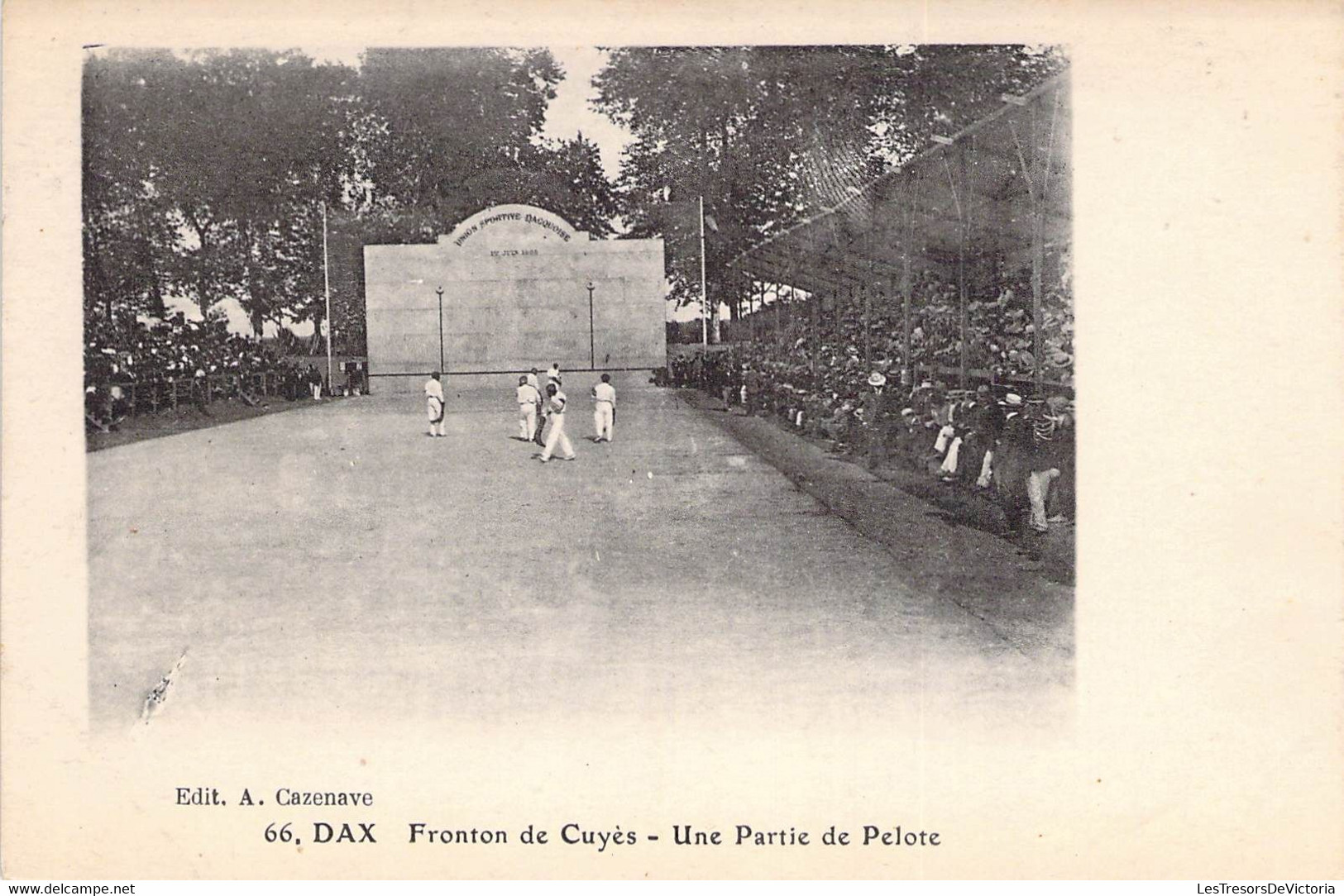 CPA France - Landes - Dax - Fronton De Cuyès - Une Partie De Pelote - Edit. A. Cazenave - Animée - Sport - Jeu - Dax