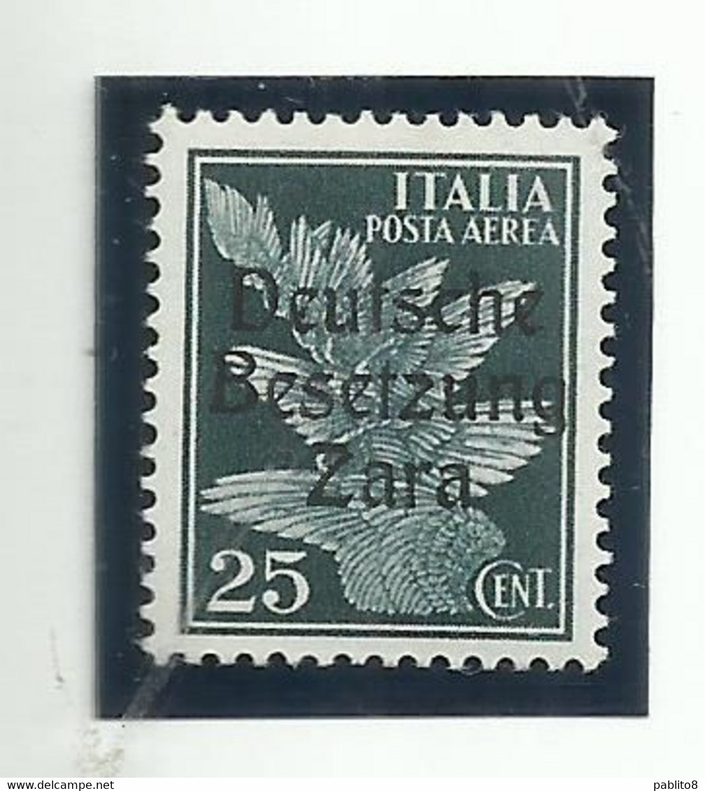 ZARA 1943 SOPRASTAMPATI D'ITALIA III TIPO POSTA AEREA AIR MAIL CENT. 25c MNH - Ocu. Alemana: Zara